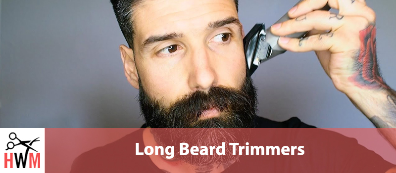 best long beard trimmer